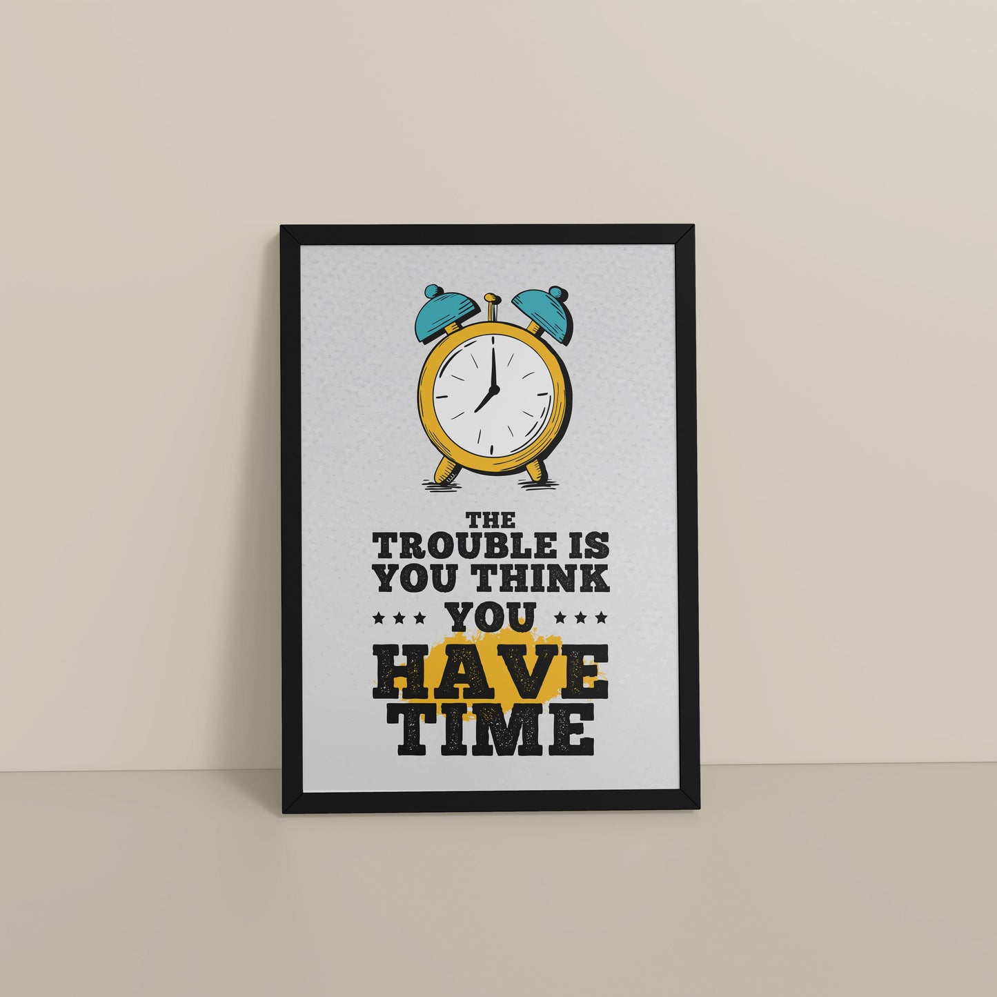 Floor View of Don’t Wait – Time Awareness Quote Decor in Black Color Frame