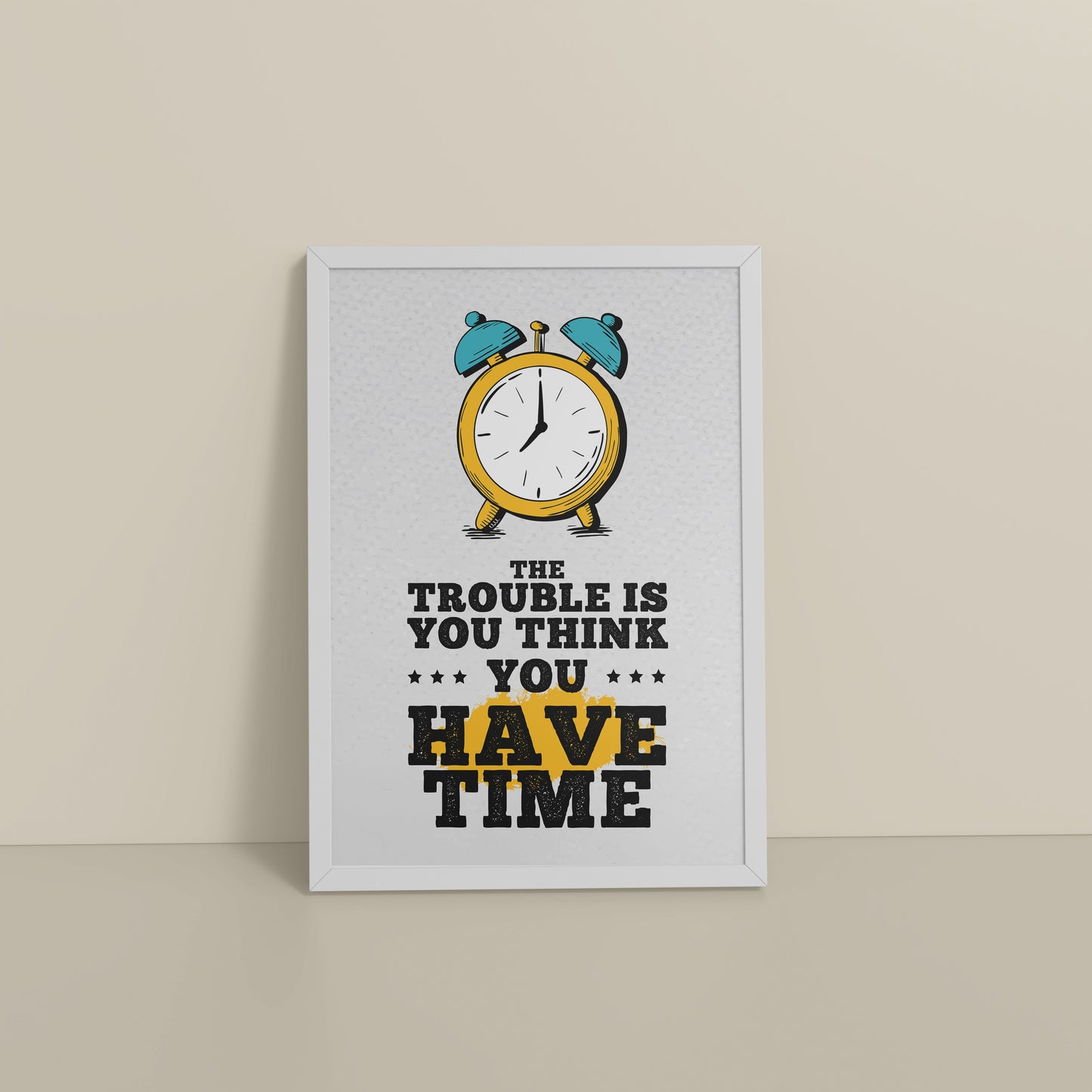 Floor View of Don’t Wait – Time Awareness Quote Decor in White Color Frame