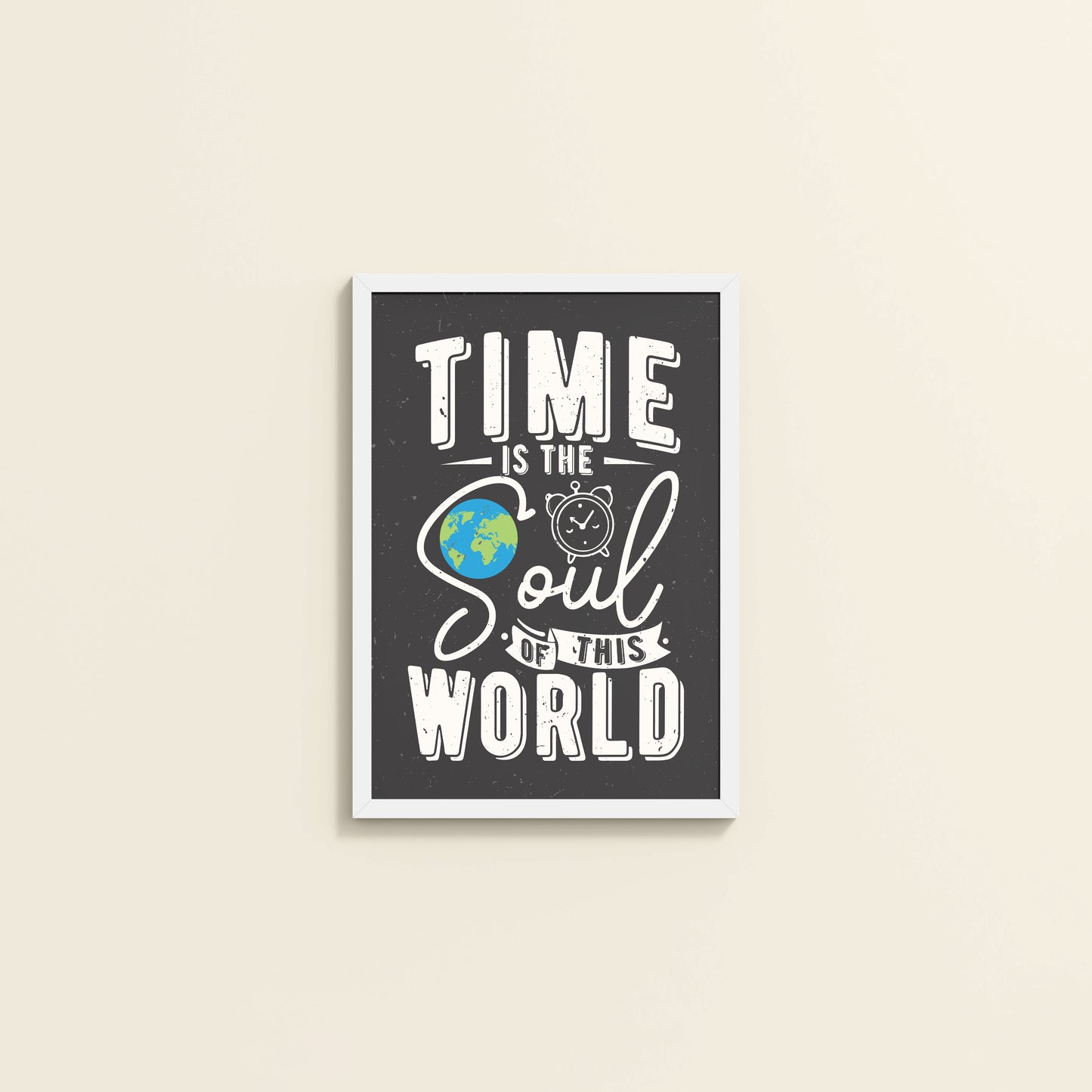 Wall View of Time is the Soul of the World – Thoughtful Wall Frame in White Color Frame