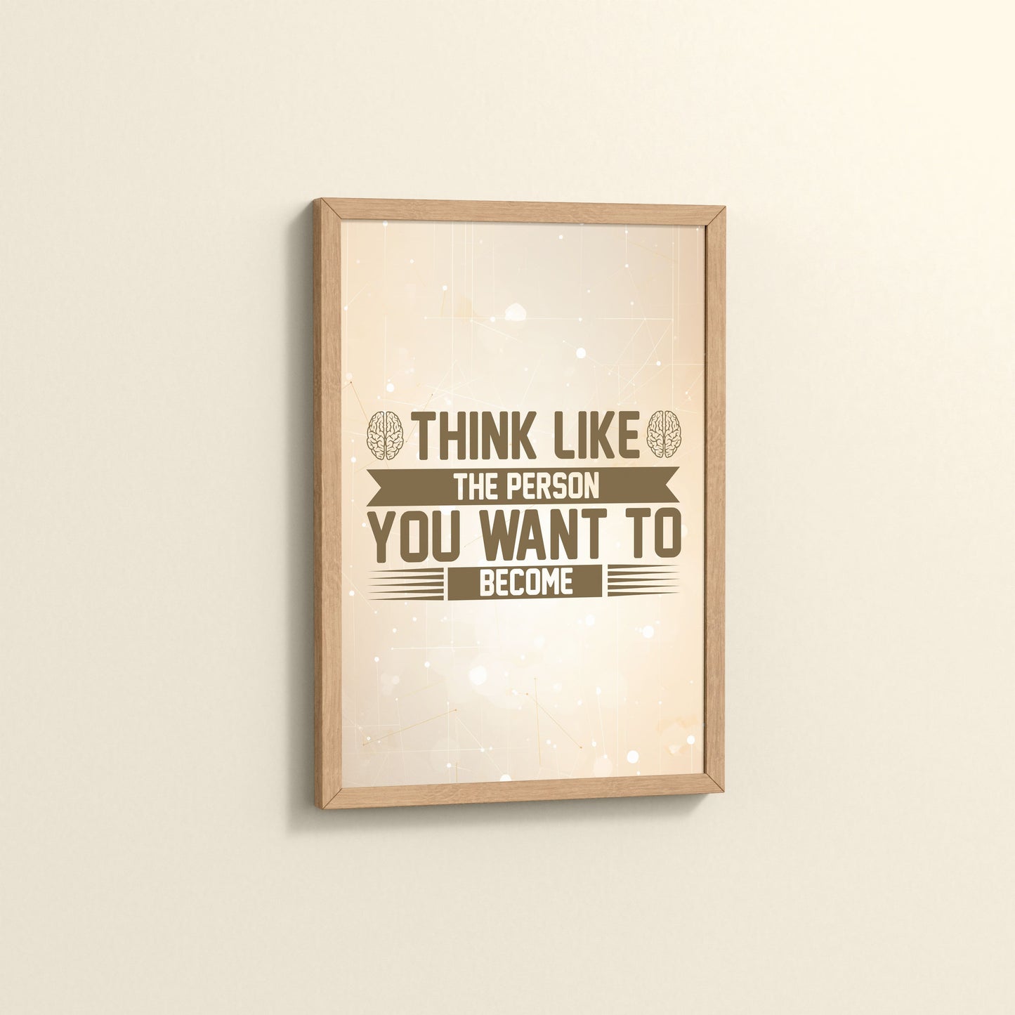 Side View of Think Like the Person You Want to Become – Inspirational Wall Art Frame in Natrual Color Frame