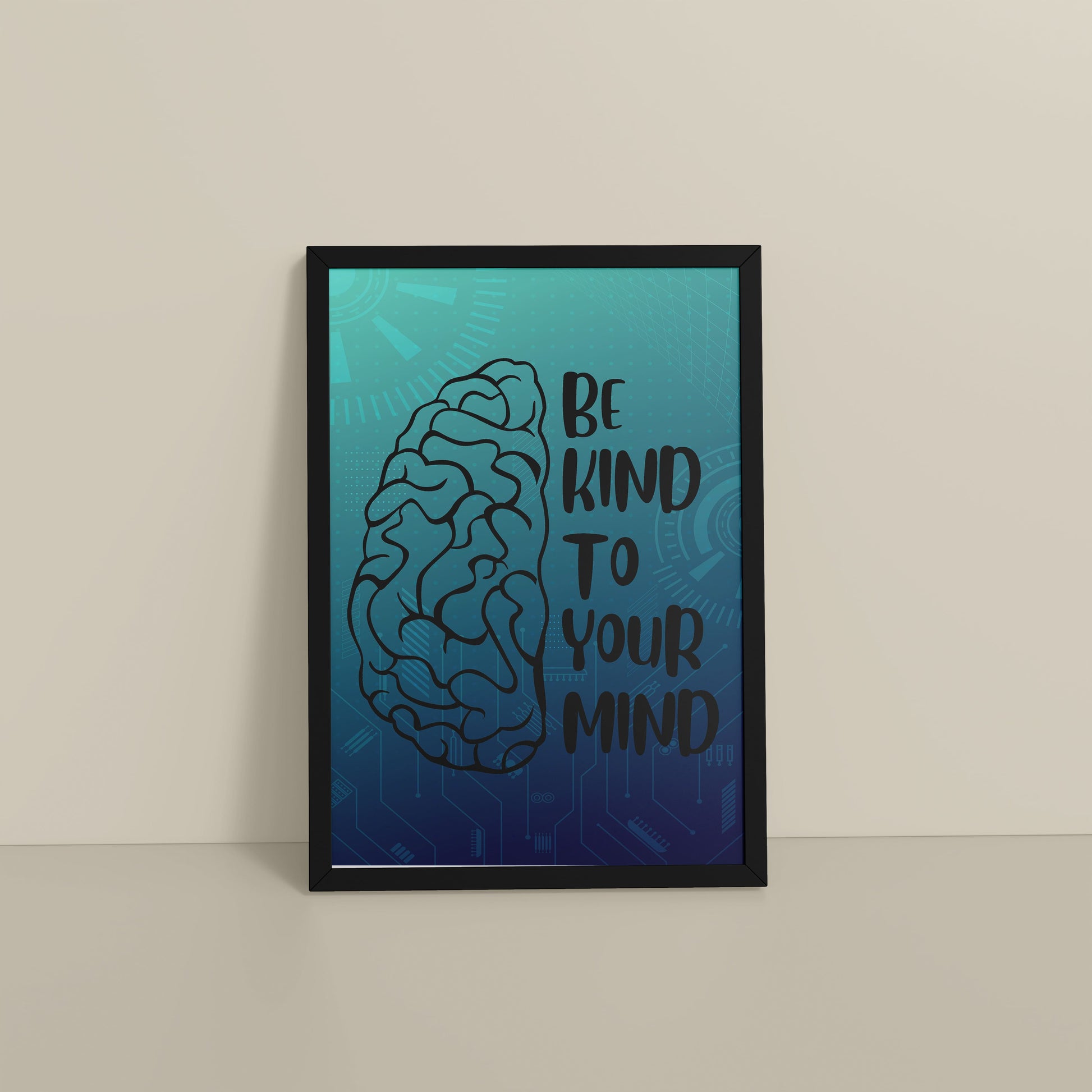 Floor View of Be Kind to Your Mind – Inspirational Wall Decor in Black Color Frame