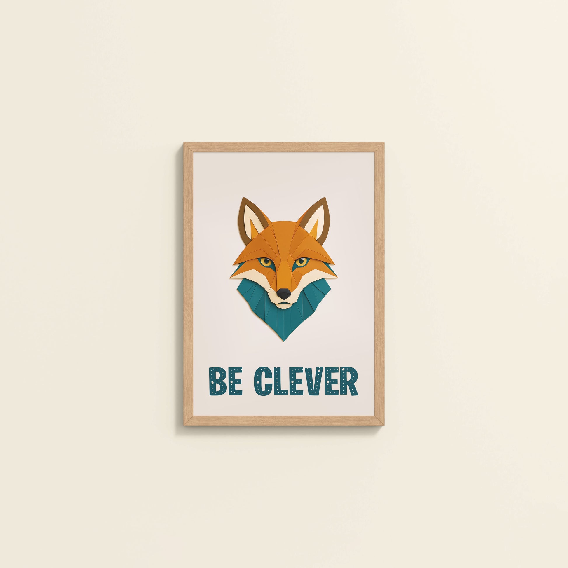 Wall View of Be Clever Like a Fox – Motivational Wall Decor in Natrual Color Frame