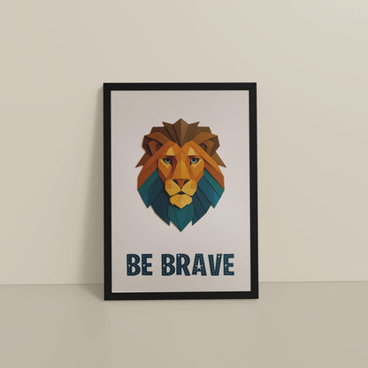 Floor View of Be Brave Like a Lion Wall Art in Black Color Frame