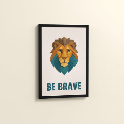 Side View of Be Brave Like a Lion Wall Art in Black Color Frame