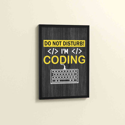 Side View of Do Not Disturb – I’m Coding Wall Art Frame in Black Color Frame