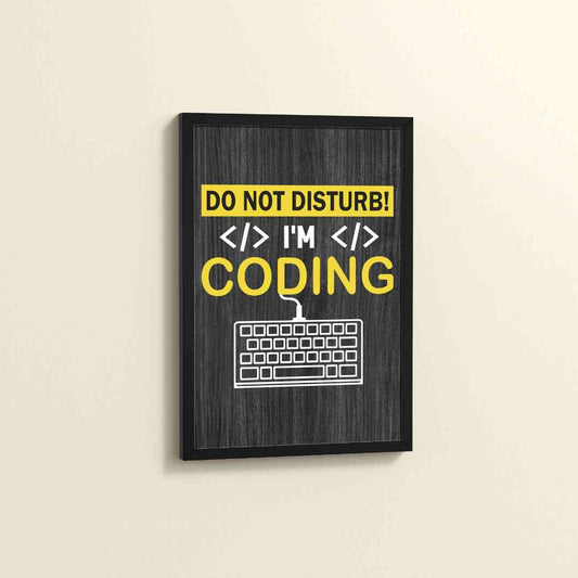 Side View of Do Not Disturb – I’m Coding Wall Art Frame in Black Color Frame