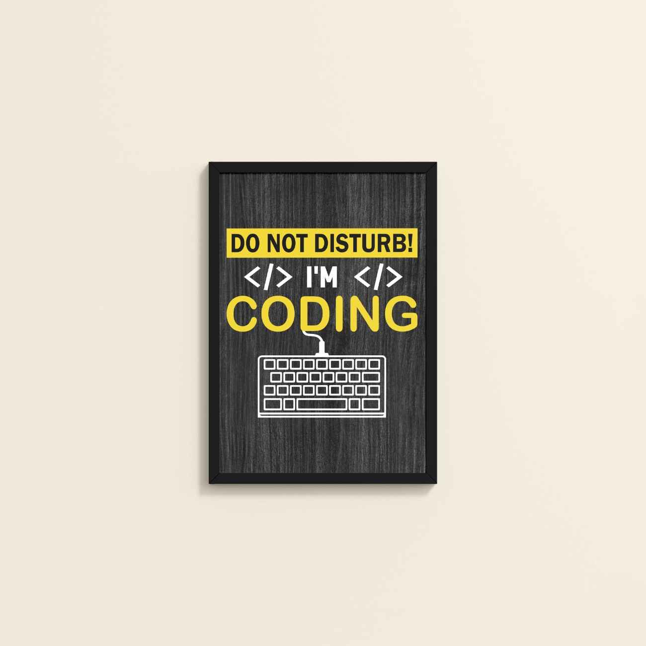 Wall View of Do Not Disturb – I’m Coding Wall Art Frame in Black Color Frame