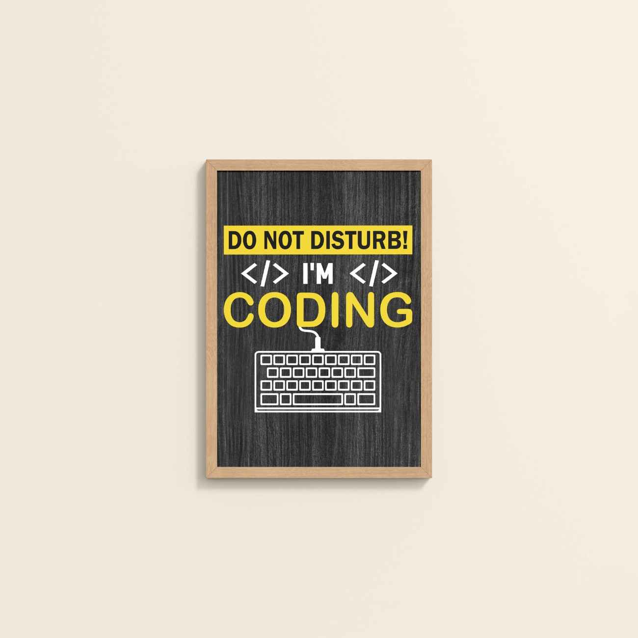 Wall View of Do Not Disturb – I’m Coding Wall Art Frame in Natrual Color Frame