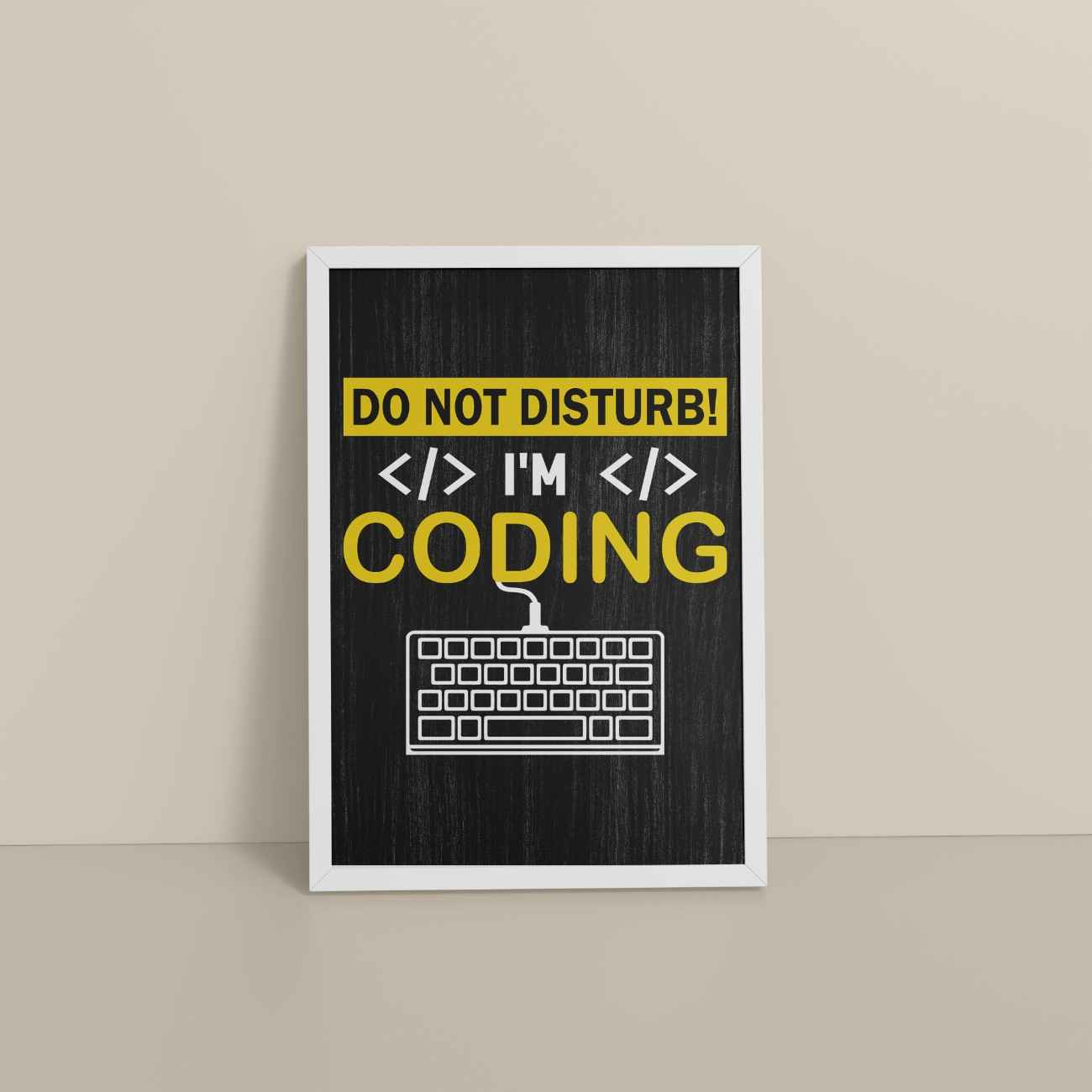 Floor View of Do Not Disturb – I’m Coding Wall Art Frame in White Color Frame