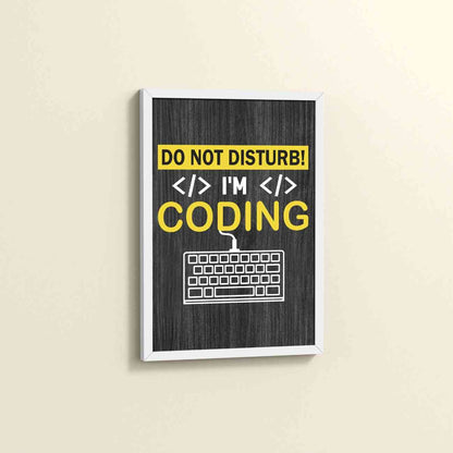 Side View of Do Not Disturb – I’m Coding Wall Art Frame in White Color Frame
