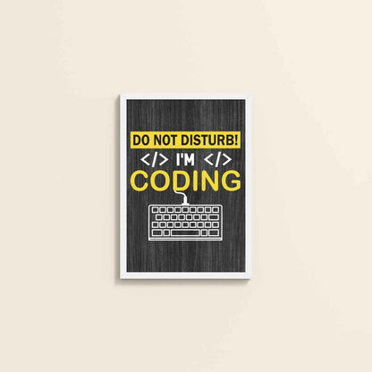 Wall View of Do Not Disturb – I’m Coding Wall Art Frame in White Color Frame