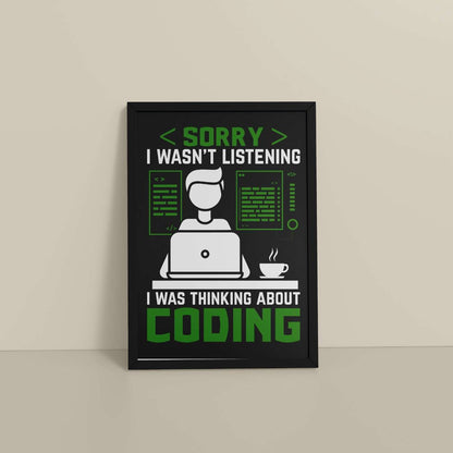 Floor View of Coder Thinks Only Not Listening – Wall Frame in Black Color Frame