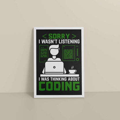 Floor View of Coder Thinks Only Not Listening – Wall Frame in White Color Frame