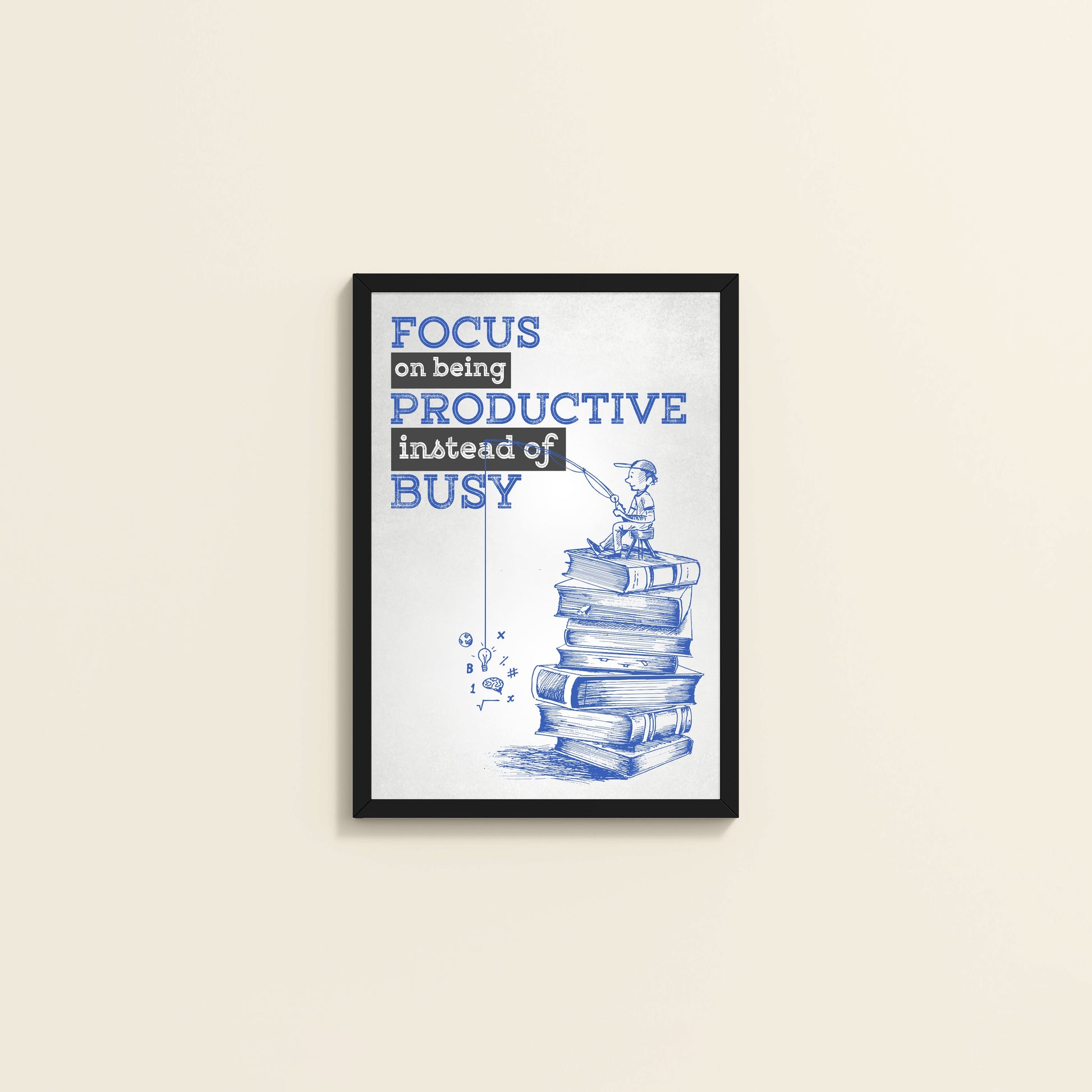 Wall View of Productivity Over Busy – Motivational Wall Art in Black Color Frame