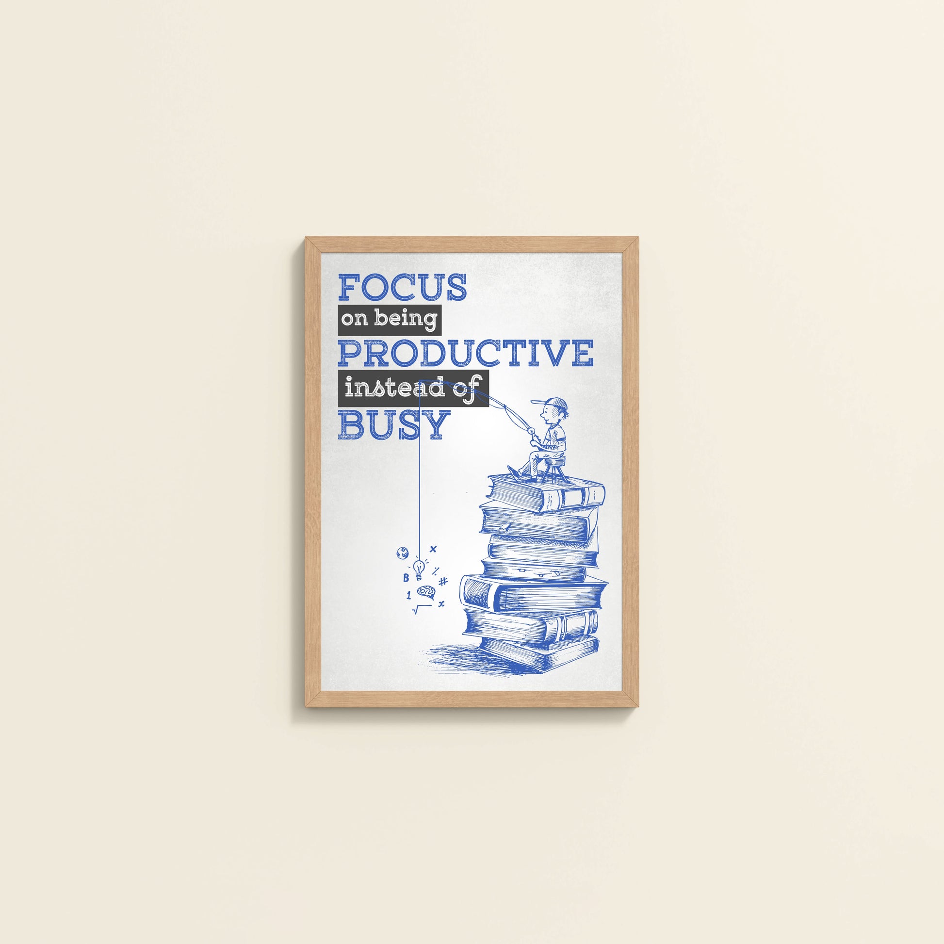 Wall View of Productivity Over Busy – Motivational Wall Art in Natrual Color Frame