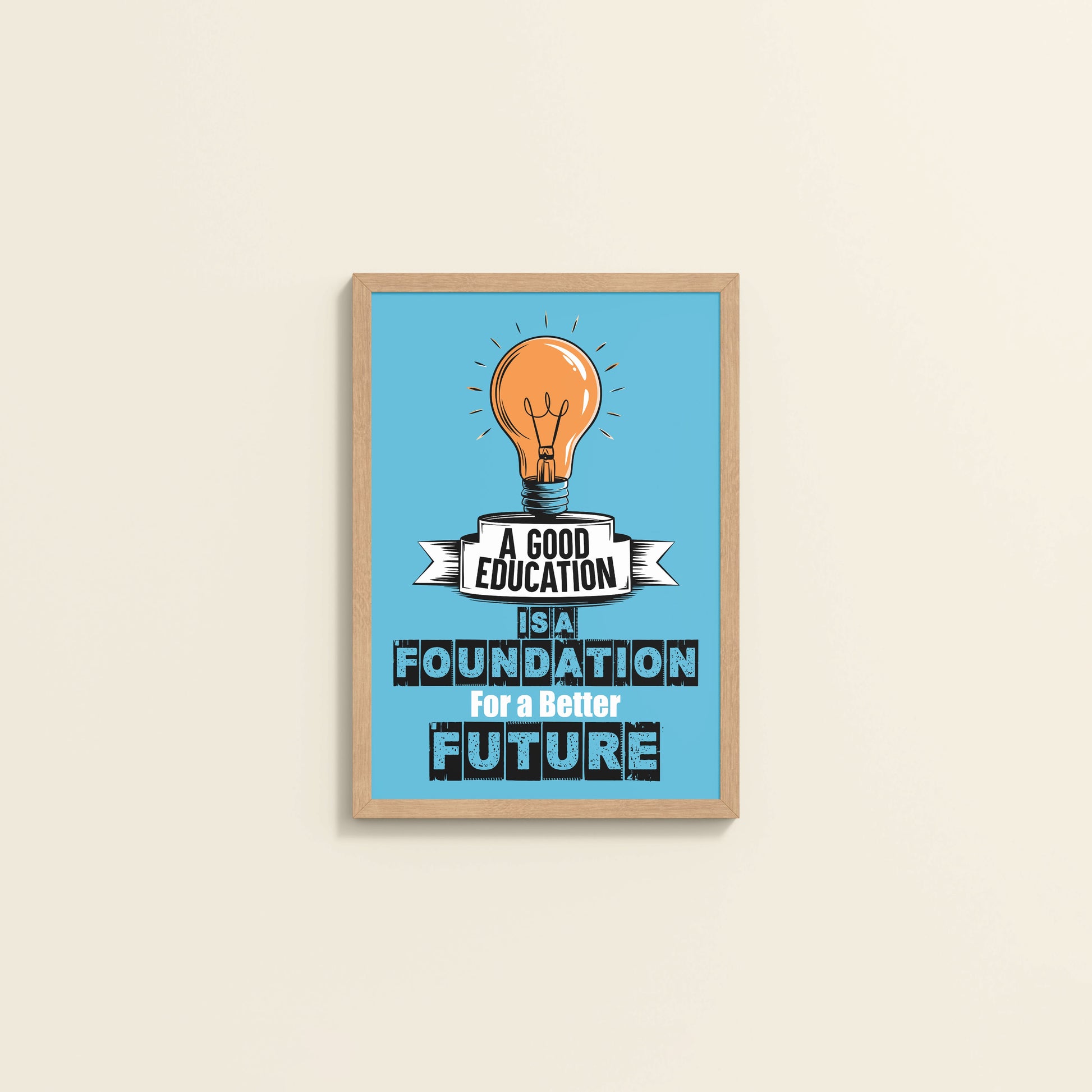 Wall View of Foundation for the Future – Educational Motivational Frame in Natrual Color Frame