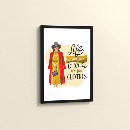 Side View of Life’s Too Short – Wear Your Mood Fashion Wall Decor in Black Color Frame