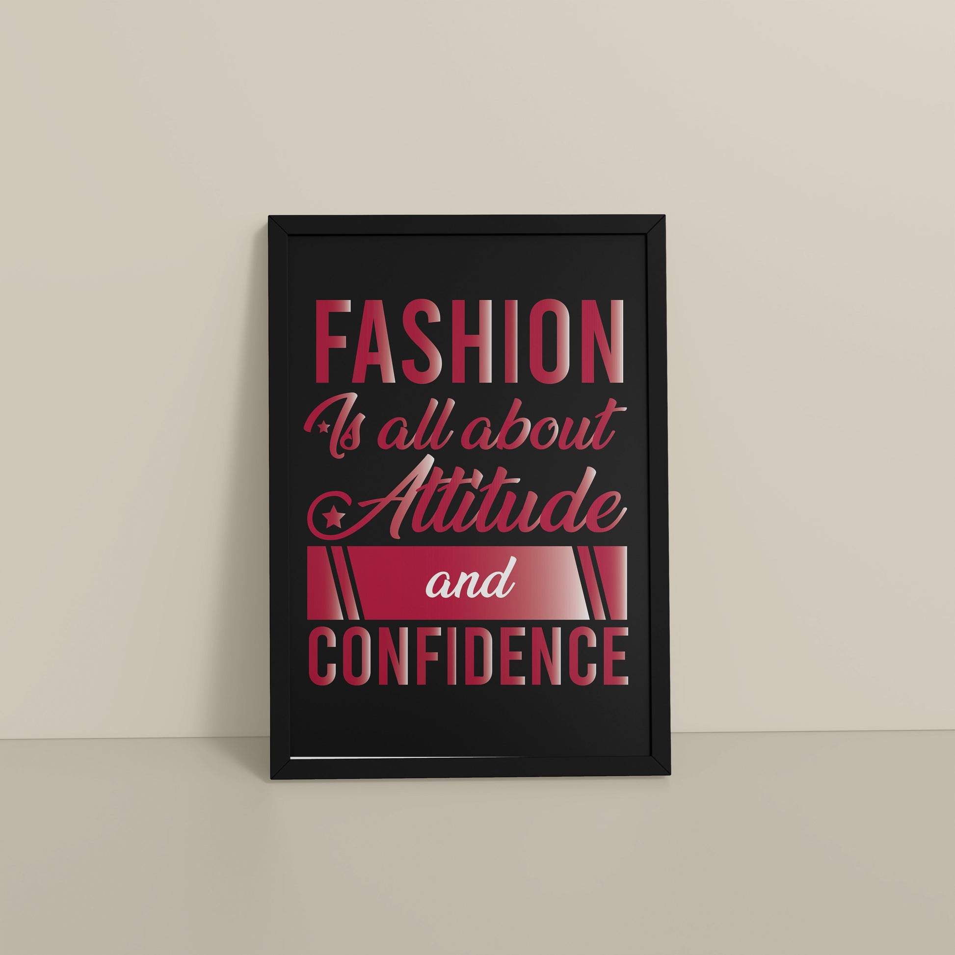 Floor View of Style, Confidence & Attitude – Fashion Quote Photo Frame in Black Color Frame