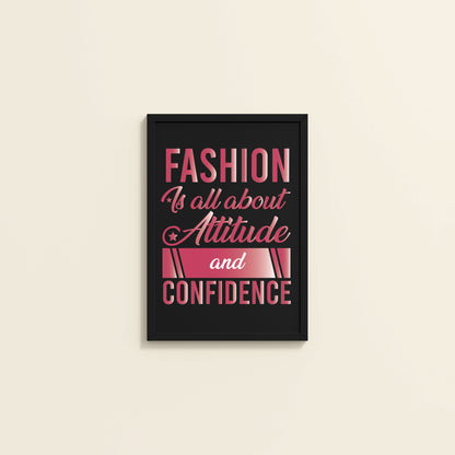 Wall View of Style, Confidence & Attitude – Fashion Quote Photo Frame in Black Color Frame