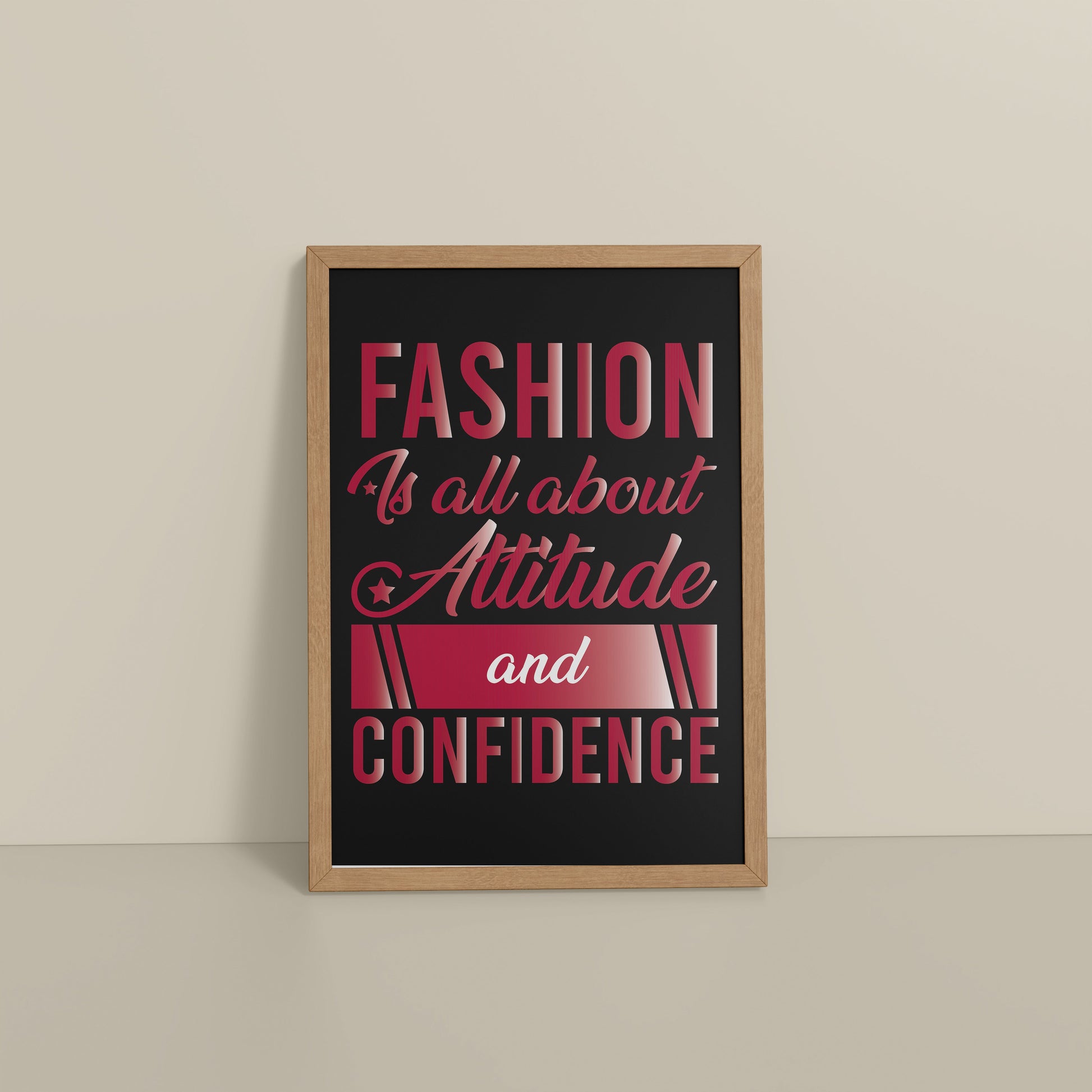 Floor View of Style, Confidence & Attitude – Fashion Quote Photo Frame in Natrual Color Frame