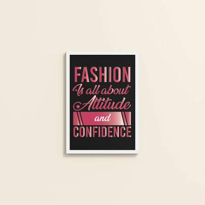 Wall View of Style, Confidence & Attitude – Fashion Quote Photo Frame in White Color Frame