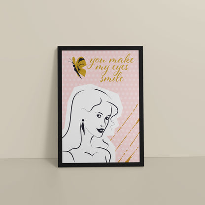 Floor View of You Make My Eyes Smile – Inspirational Wall Art Frame in Black Color Frame