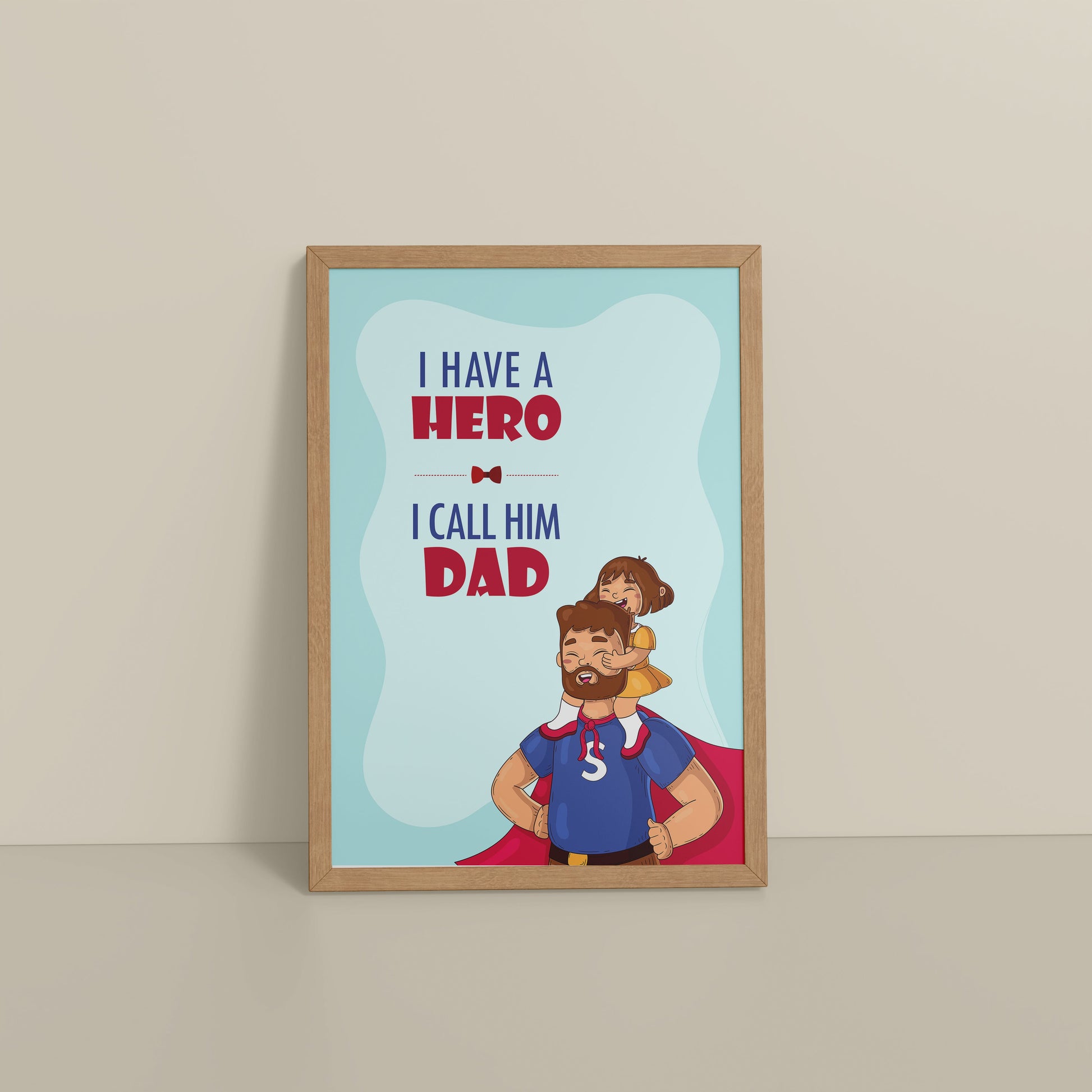 Floor View of My Hero, My Dad Wall Art Frame in Natrual Color Frame