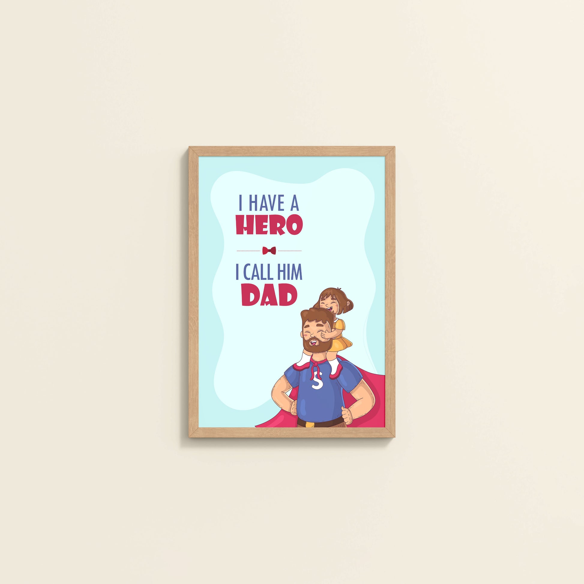 Wall View of My Hero, My Dad Wall Art Frame in Natrual Color Frame