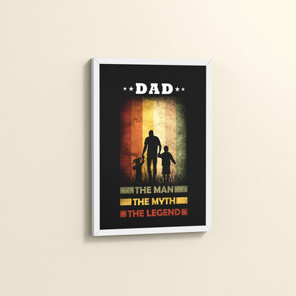 Side View of My Dad – The Man, Myth & Legend Wall Art in White Color Frame