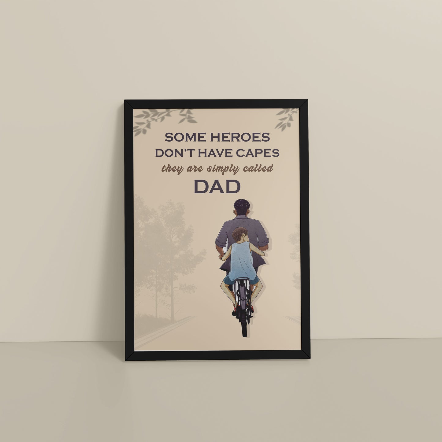 Floor View of Real Heroes Are Called Dad – Inspirational Wall Art in Black Color Frame