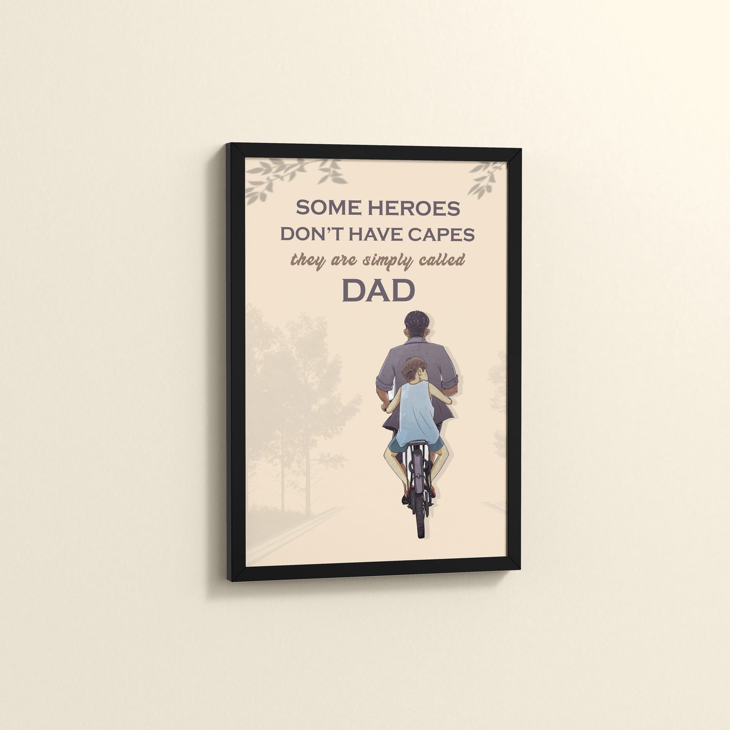 Side View of Real Heroes Are Called Dad – Inspirational Wall Art in Black Color Frame