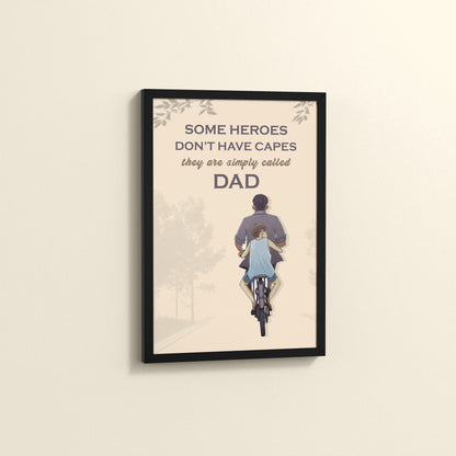 Side View of Real Heroes Are Called Dad – Inspirational Wall Art in Black Color Frame