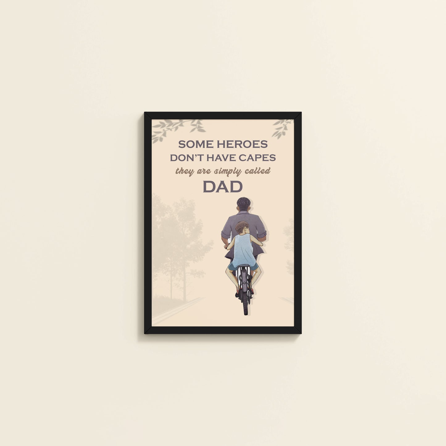 Wall View of Real Heroes Are Called Dad – Inspirational Wall Art in Black Color Frame