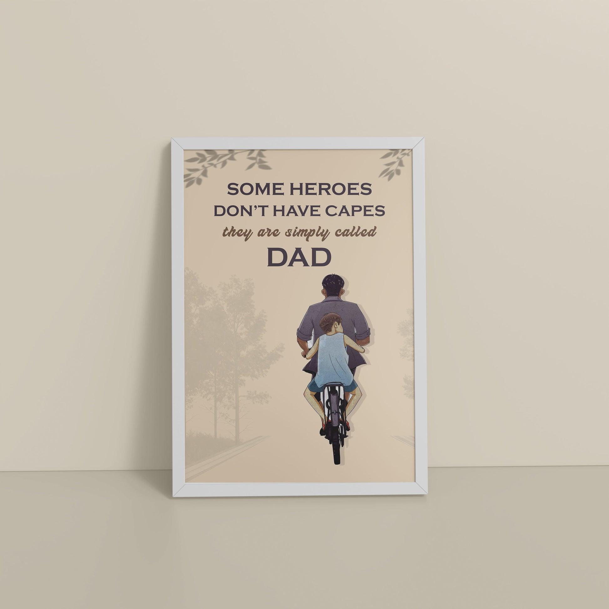 Floor View of Real Heroes Are Called Dad – Inspirational Wall Art in White Color Frame