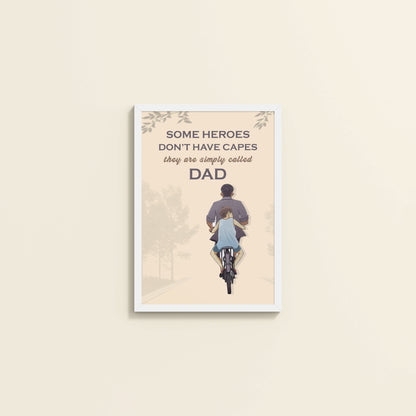 Wall View of Real Heroes Are Called Dad – Inspirational Wall Art in White Color Frame