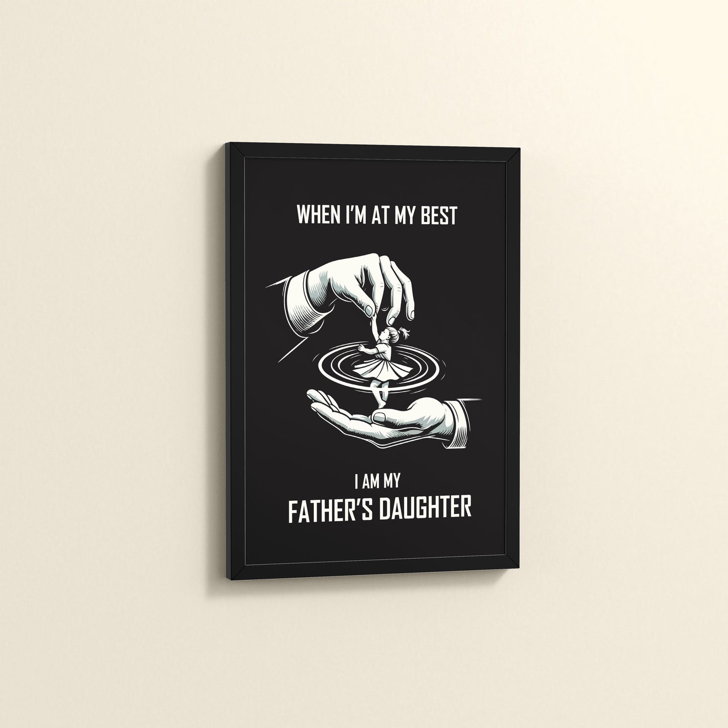 Side View of When I’m at My Best — Father-Daughter Bond Wall Art in Black Color Frame