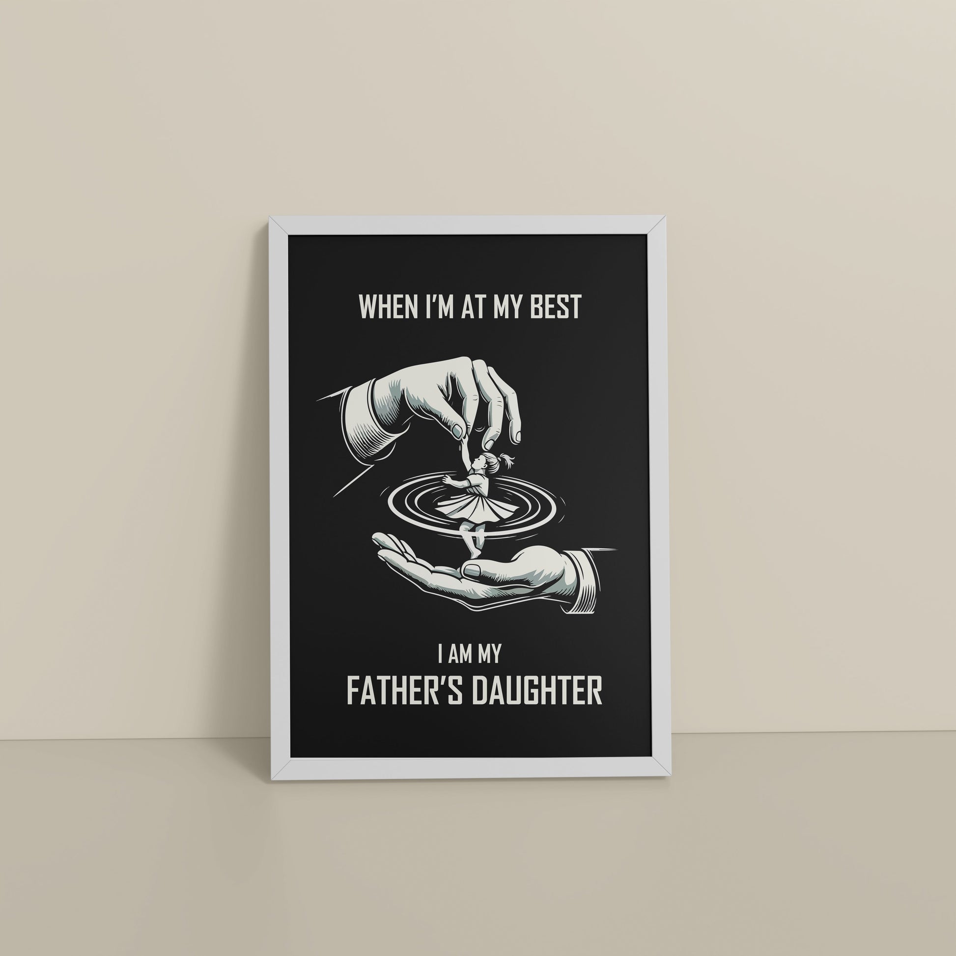Floor View of When I’m at My Best — Father-Daughter Bond Wall Art in White Color Frame