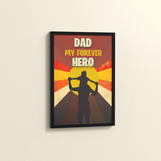 Side View of My Forever Hero – Dad Wall Art Frame in Black Color Frame