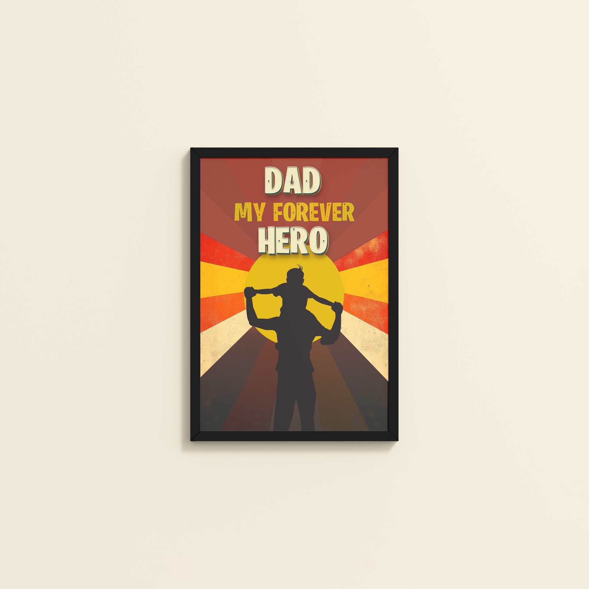 Wall View of My Forever Hero – Dad Wall Art Frame in Black Color Frame