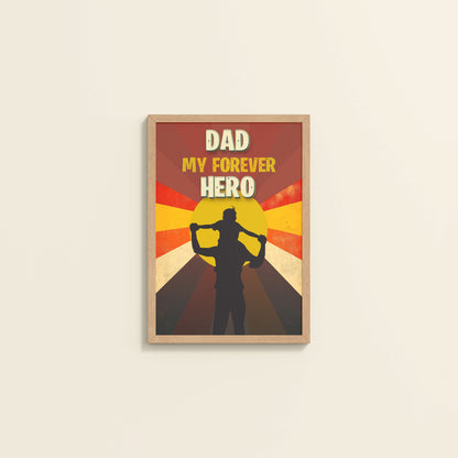 Wall View of My Forever Hero – Dad Wall Art Frame in Natrual Color Frame