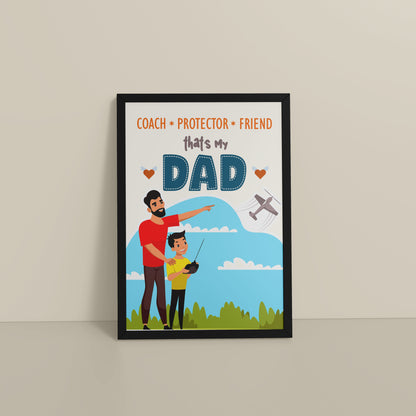 Floor View of That’s My Dad – Coach, Protector, Friend Wall Art in Black Color Frame