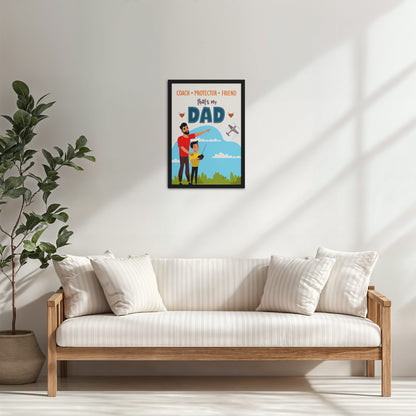 Living Room Cabinet Table Preview of That’s My Dad – Coach, Protector, Friend Wall Art in Black Color Frame