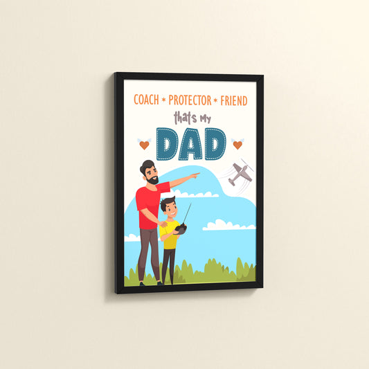 Side View of That’s My Dad – Coach, Protector, Friend Wall Art in Black Color Frame