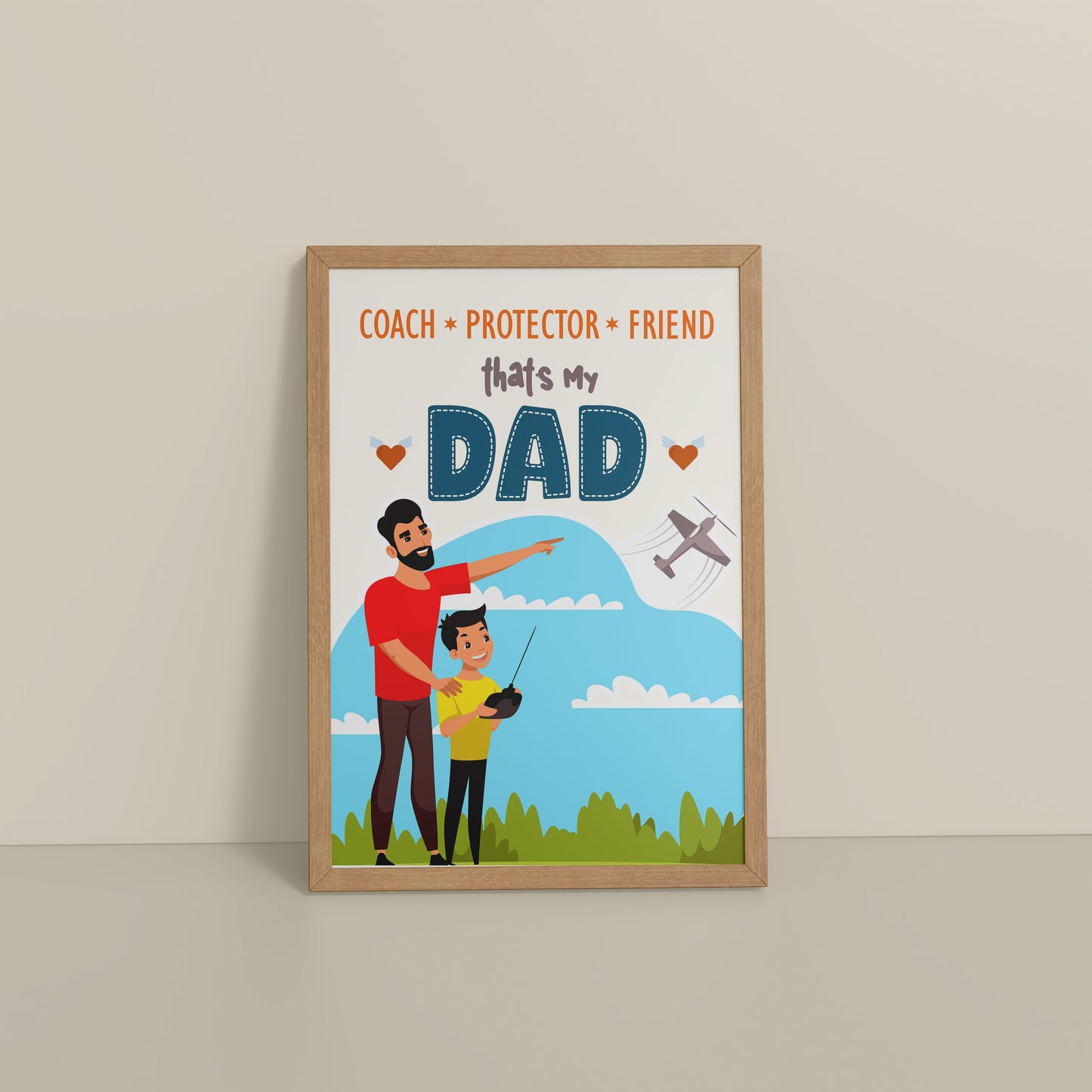 Floor View of That’s My Dad – Coach, Protector, Friend Wall Art in Natrual Color Frame