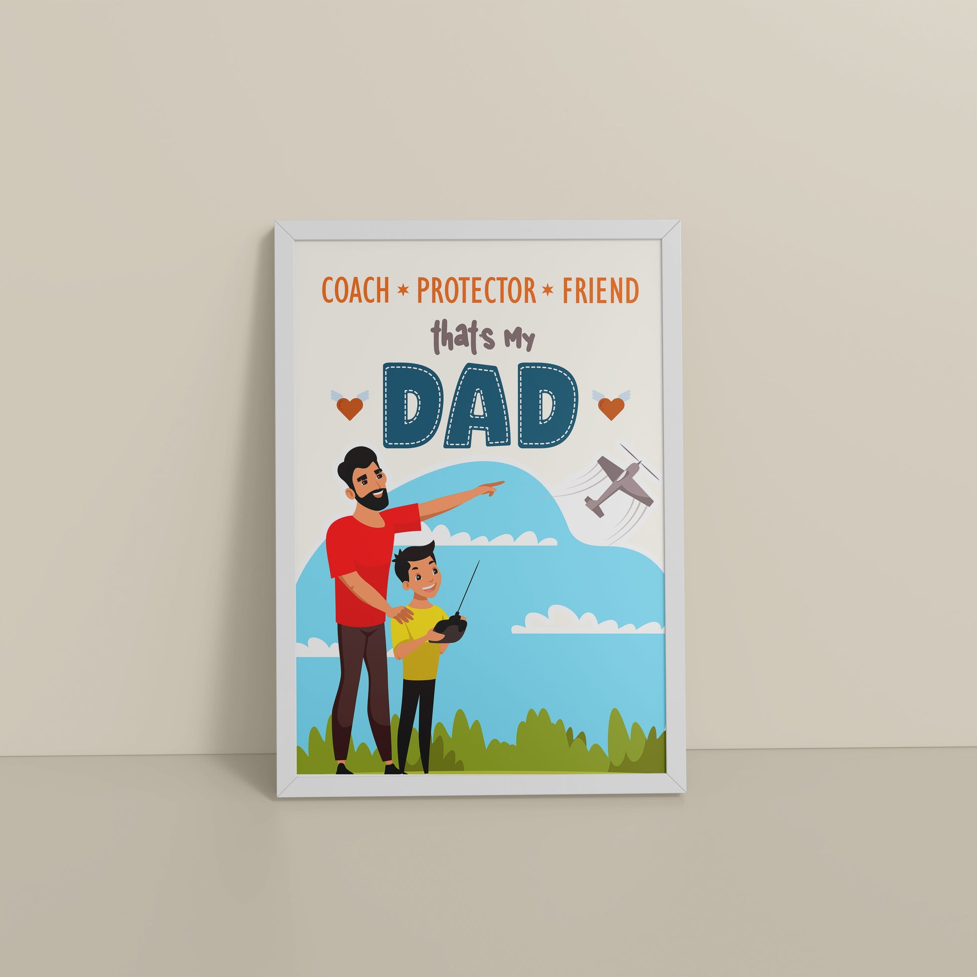 Floor View of That’s My Dad – Coach, Protector, Friend Wall Art in White Color Frame