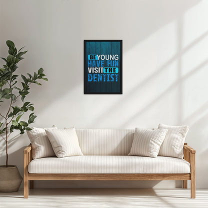Living Room Cabinet Table Preview of Dental Vibes – Be Young, Have Fun Wall Art Frame in Black Color Frame