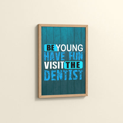 Side View of Dental Vibes – Be Young, Have Fun Wall Art Frame in Natrual Color Frame
