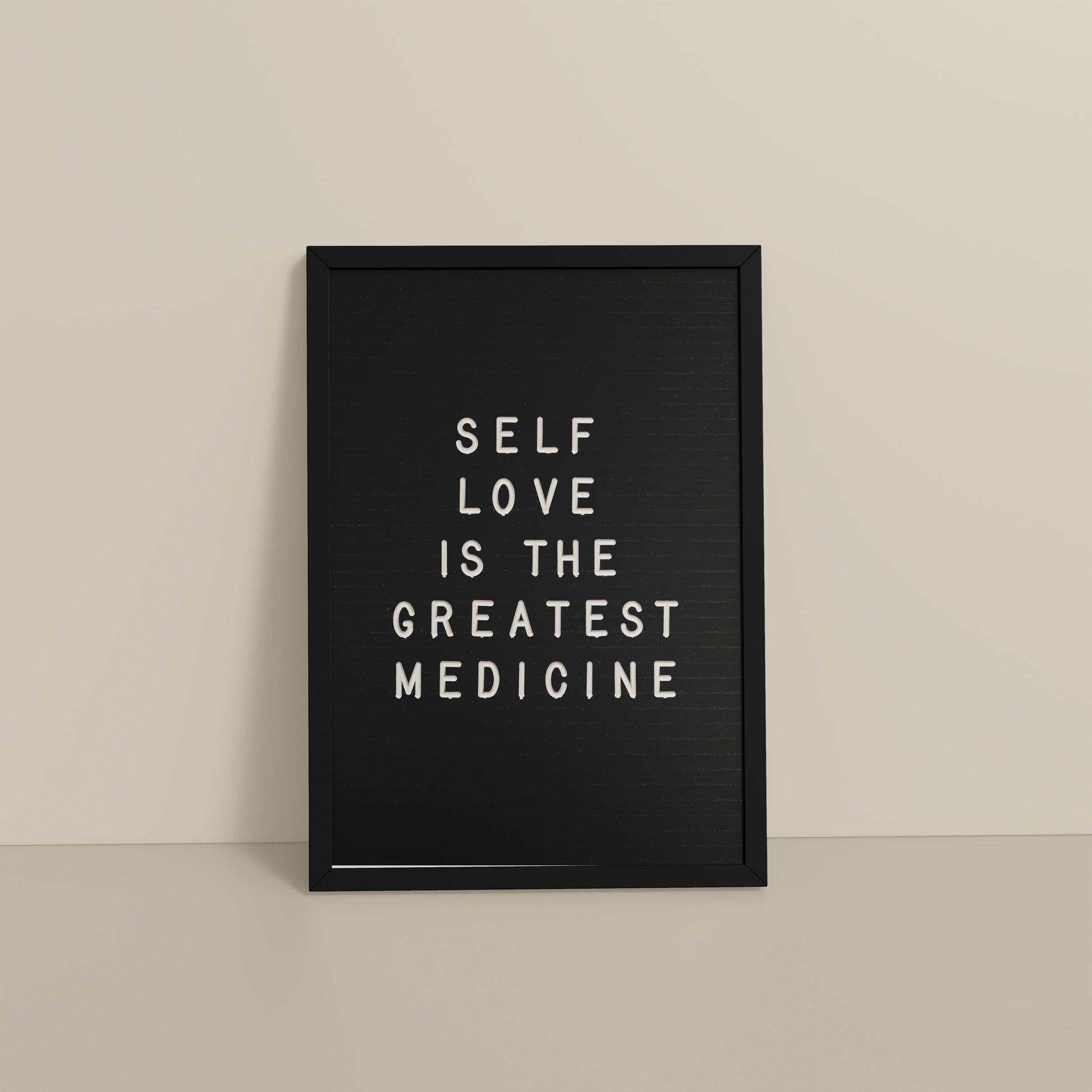 Floor View of Self-Love is the Greatest Medicine – Inspirational Quote Frame in Black Color Frame
