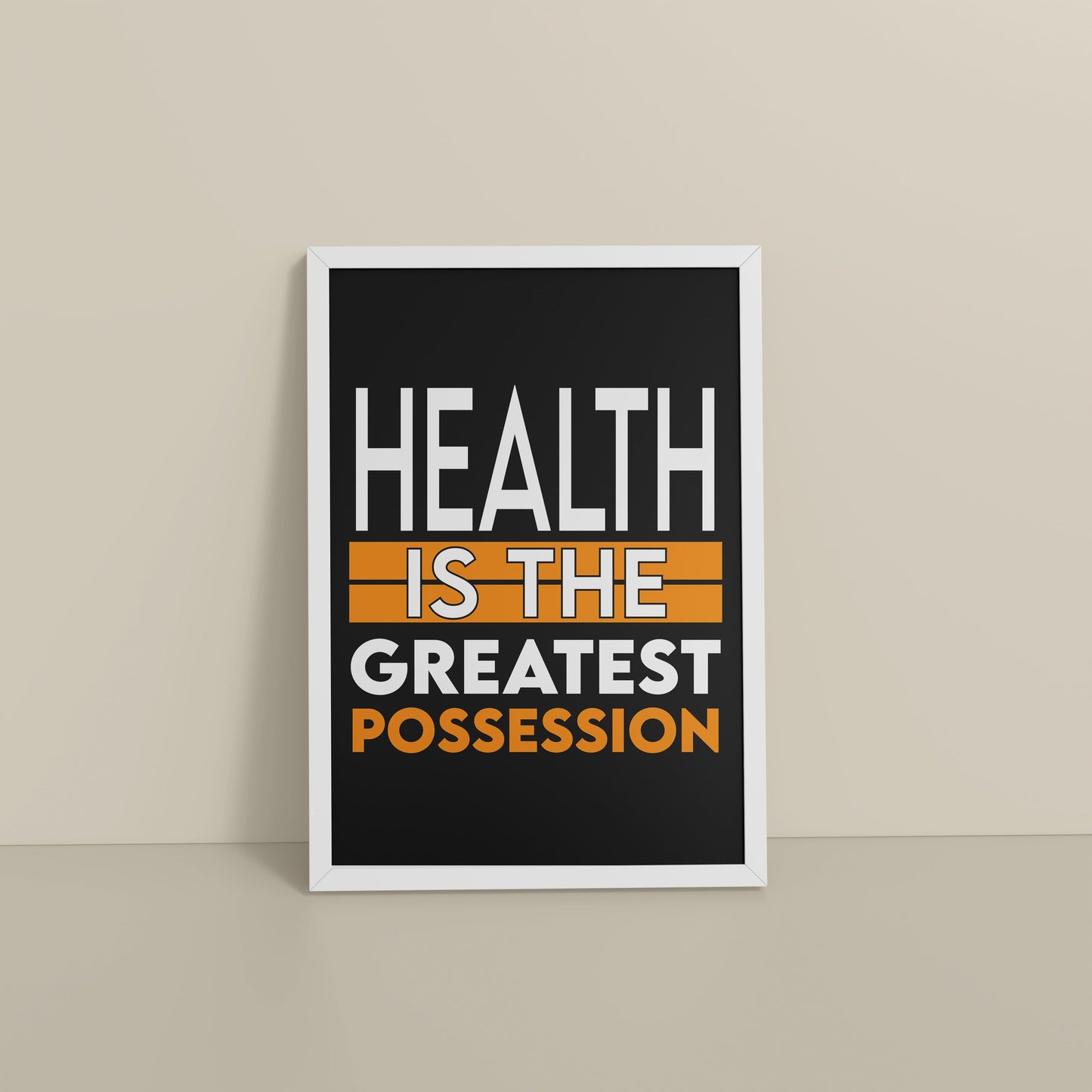 Floor View of Greatest Wealth – Health Motivational Quote Frame in White Color Frame