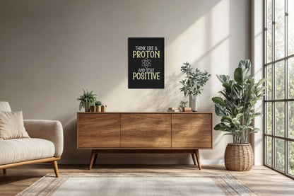 Living Room Cabinet Preview of Stay Positive – Think Like a Proton Motivational Quote Frame in Black Color Frame